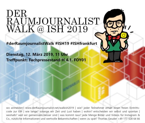 Der Raumjournalist Walk @ ISH 2019. Hintergrund: Messe Frankfurt. (ISH der Raumjournalist Walk 2019_)
