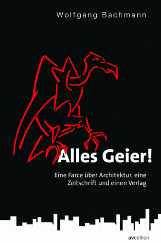 Alles Geier - Wolfgang Bachmann. Coverbild: avedition. (Alles Geier Cover)